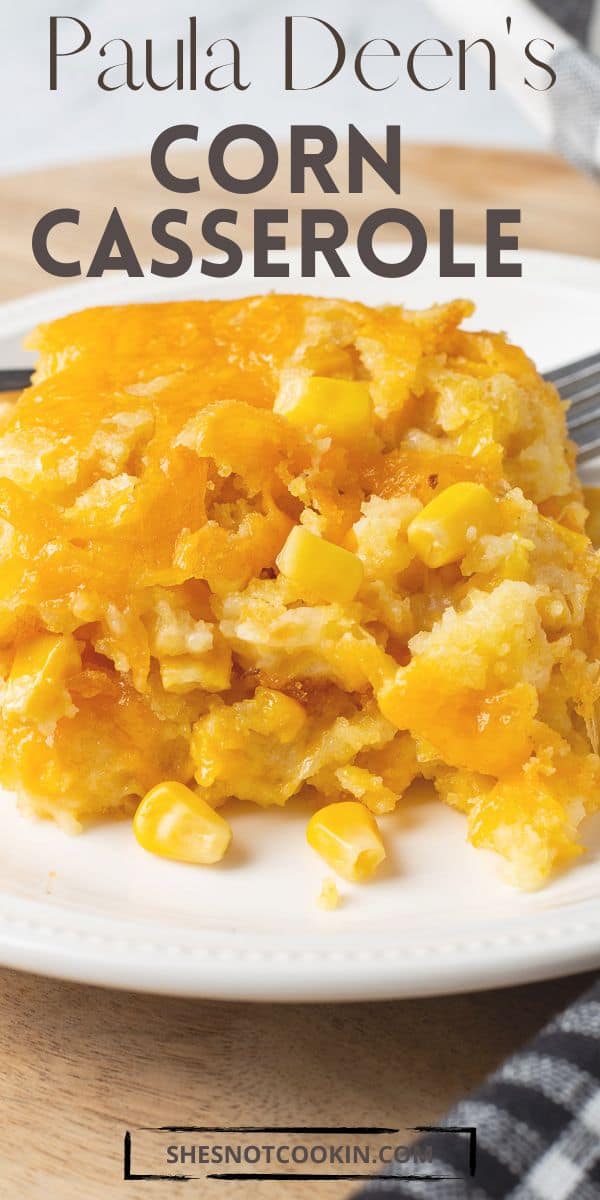 Paula Deen's Corn Casserole with Cheese She's Not Cookin'