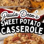 Photo collage with Paula Deen's sweet potato casserole served on a plate.