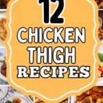 Photo collage with chicken thigh recipes.