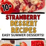 Photo collage with strawberry dessert recipes with text overlay.