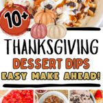 Photo collage with Thanksgiving dessert dip recipes.