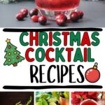 Photo collage with Christmas cocktail recipes.