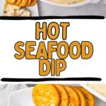 Photo collage with hot seafood dip with text overlay.