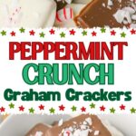 Peppermint crunch graham crackers photo collage with text overlay.