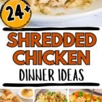 Photo collage with shredded chicken recipe dinner ideas.