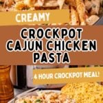 Photo collage with crockpot Cajun chicken pasta served on a plate.