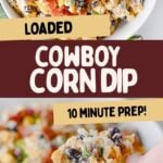 Loaded cowboy corn dip photo collage with text overlay.