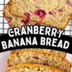 Cranberry banana bread sliced on a wire cooling rack.