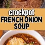 Crockpot French onion soup photo collage with text overlay.