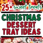Photo collage with Christmas dessert tray ideas.